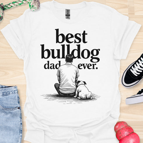 The best bulldog dad ever - V7 - Sitting Calm T-Shirt